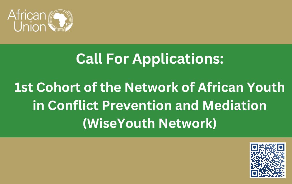 Call For Applications: 1st Cohort of the Network of African Youth in Conflict Prevention and Mediation (WiseYouth Network)